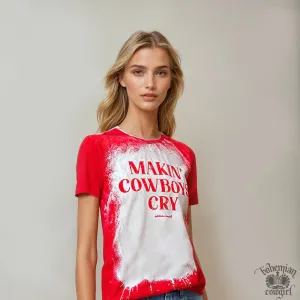 Makin' Cowboys Cry Bleached T-Shirt